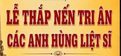 Tối ngày 26/7/2026, xã Ái Quốc sẽ tổ chức Lễ thắp nên tri ân các  Anh hùng  Liệt sĩ